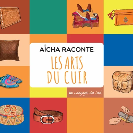 aicha raconte arts du cuir francais