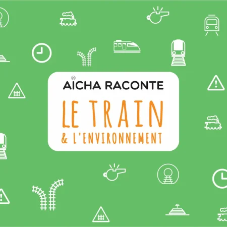 aicha raconte train environnement francais