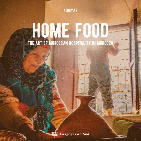 homefood the art of moroccan hospitality in morocco anglais