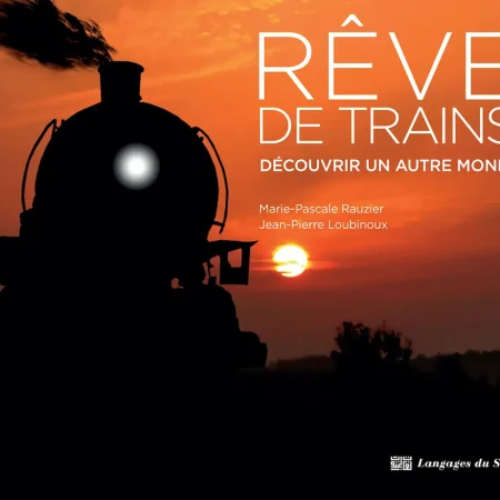 reve de trains decouvrir un autre monde francais