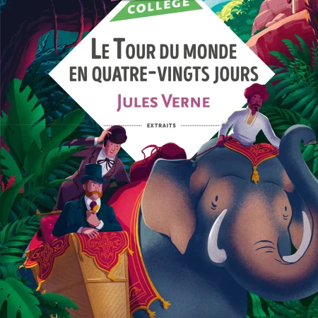 Le Tour du monde en quatre vingts jours jules verne Biblio college