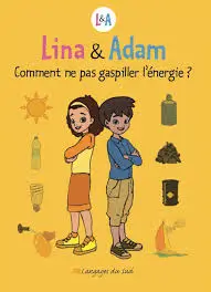 Lina & Adam – Comment ne pas gaspiller l’énergie