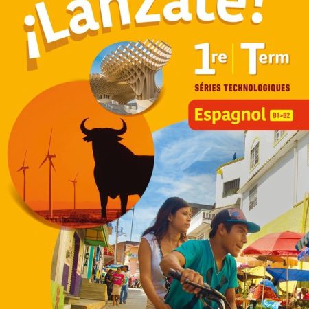 ¡Lánzate! 1re/Term Séries technologiques – Espagnol 38 9782091781600 1 75.jpg