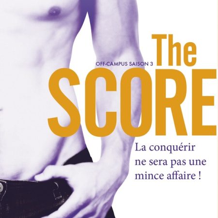 Off-Campus - Tome 3 : The Score | Elle Kennedy 10 9782755633856 1 75.jpg